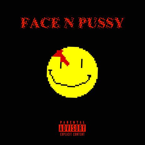 Face n Pussy | Boomplay Music