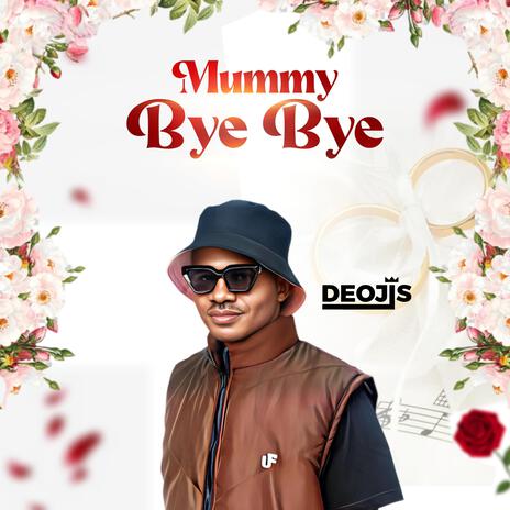 Mummy Bye Bye | Boomplay Music