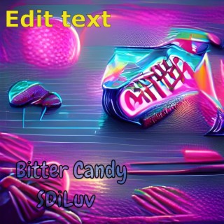 Bitter Candy