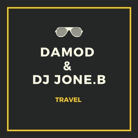 Travel (Damix Afro Edit) ft. DJ Jone.B | Boomplay Music