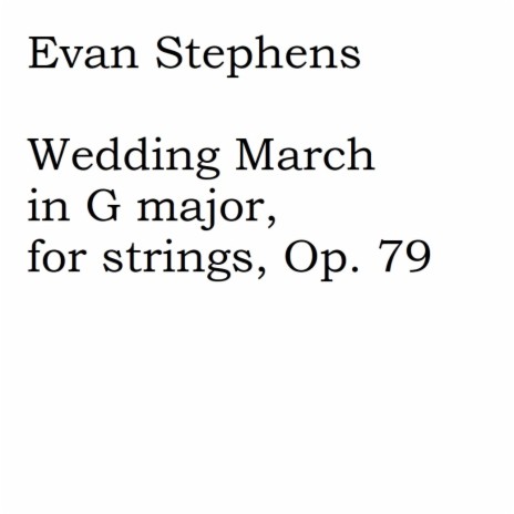 Wedding March for Strings, Op. 79 | Boomplay Music