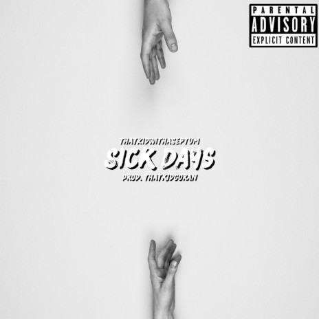 Sick Days | Boomplay Music