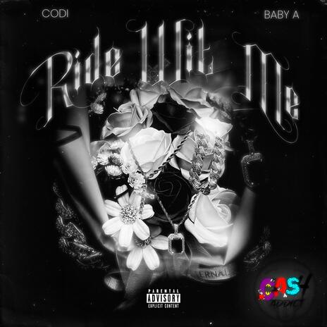 Ride Wit Me ft. Baby A | Boomplay Music