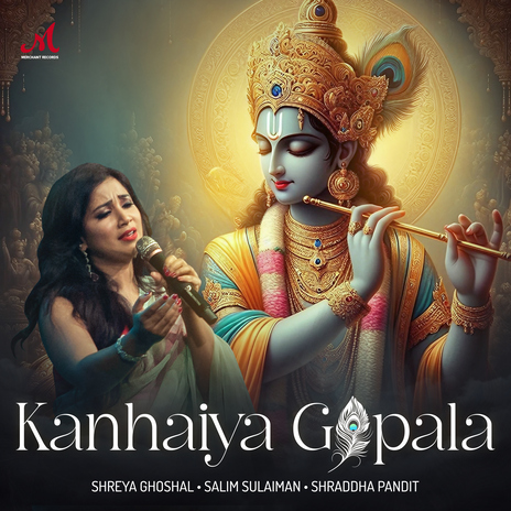 Kanhaiya Gopala ft. Salim-Sulaiman & Shraddha Pandit | Boomplay Music