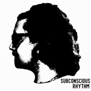 Subconscious Rhythm