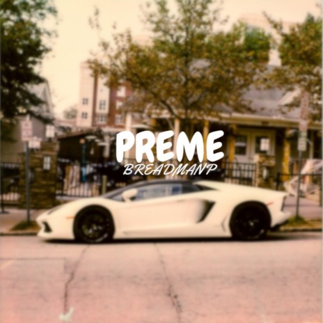 PREME | Boomplay Music