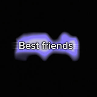 Best friends