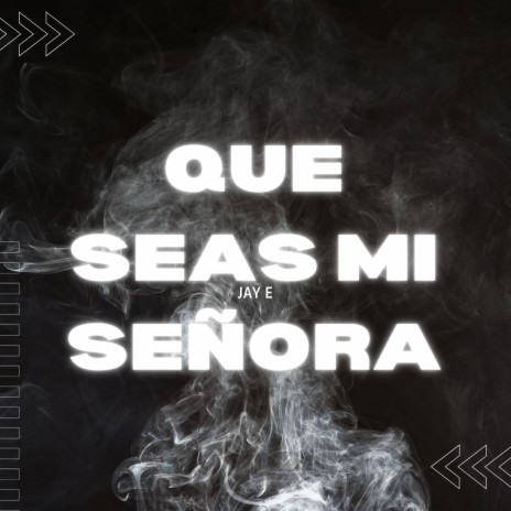 que seas mi señora | Boomplay Music