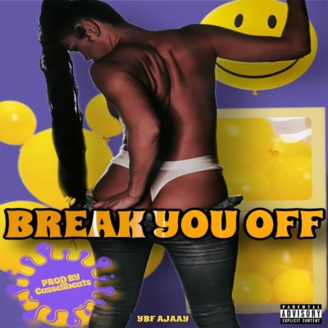 Break You Off