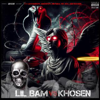 Lil Bam v.s Khosen