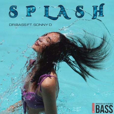 Splash ft. Sonny D