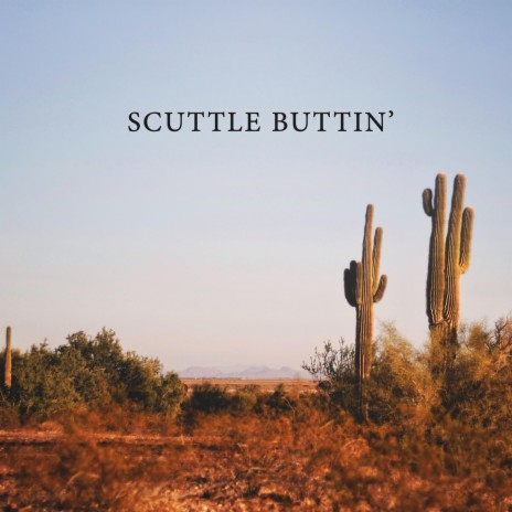 Scuttle Buttin' | Boomplay Music