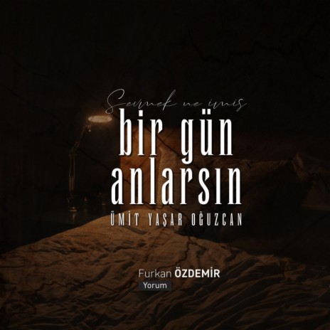 Bir Gün Anlarsın