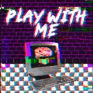 Play With Me (Sonic.EXE Song) lyrics | Boomplay Music