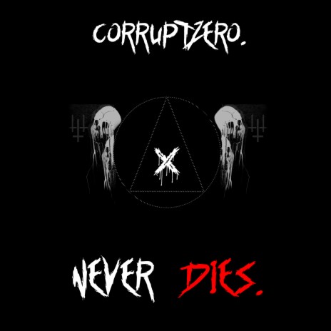 Never Dies | Boomplay Music