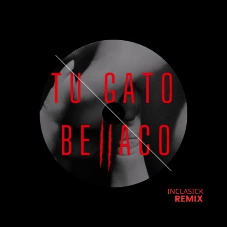 Tu gato bellaco (Remix) | Boomplay Music