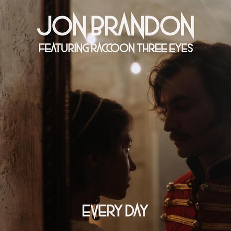 Every Day ft. Raccoon Three Eyes | Boomplay Music