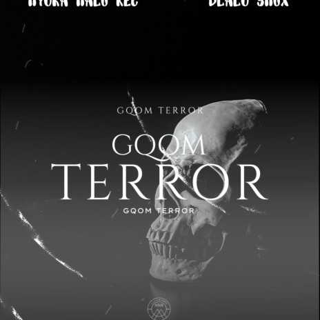 Gqom Terror ft. Dlalu Snox | Boomplay Music