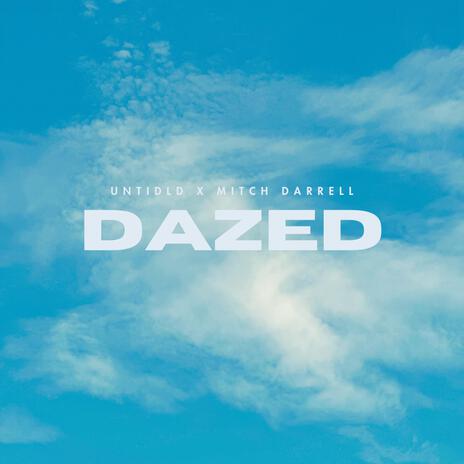 DAZED ft. Mitch Darrell | Boomplay Music