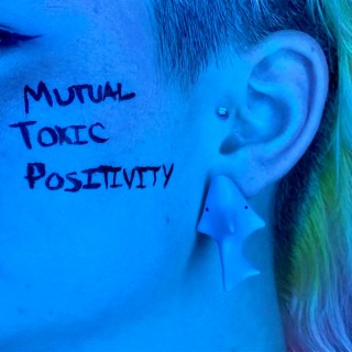Mutual Toxic Positivity
