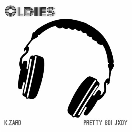 Oldies ft. K.Zard | Boomplay Music