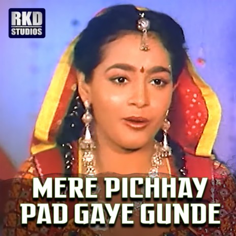 Mere Pichhay Pad Gaye Gunde | Boomplay Music