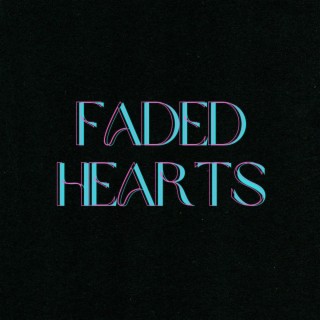 Faded Hearts