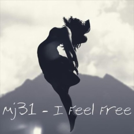 I Feel Free | Boomplay Music