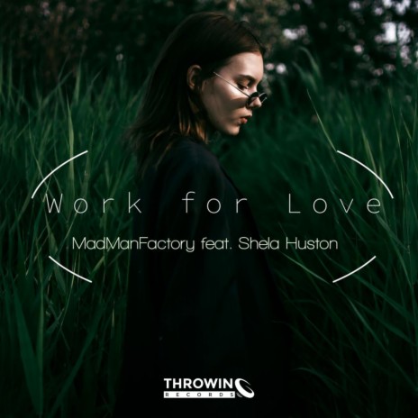 Work For Love (feat. Shela Huston) | Boomplay Music