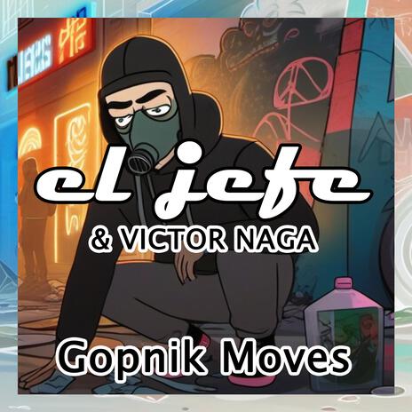 Gopnik Moves ft. Victor Naga | Boomplay Music