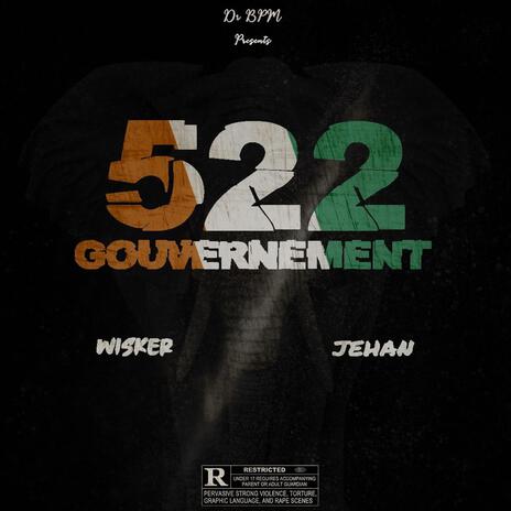 522 GOUVERNEMENT ft. Wisker & Jehan | Boomplay Music