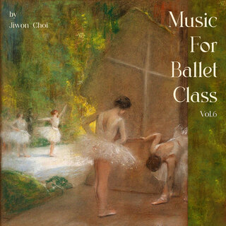 Music For Ballet Class Vol.6 By Jiwon Choi