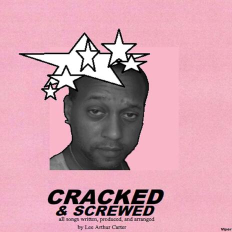 CRACKED & SCREWED