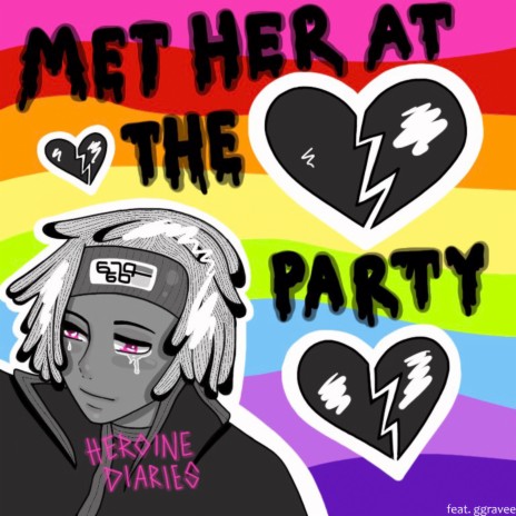 Met Her At The Party ft. Heroine Diaries & ggravee | Boomplay Music