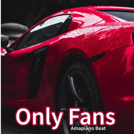 ONLY Fans Amapaino Beat | Boomplay Music