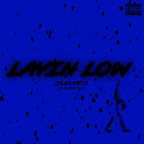 Layin Low ft. Highkey Andy | Boomplay Music