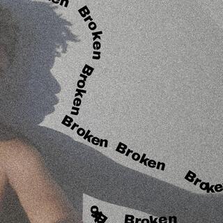 Broken