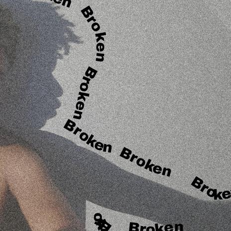 Broken | Boomplay Music