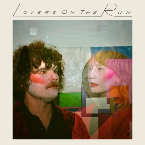 Lovers On The Run | Boomplay Music