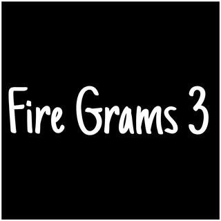 Fire Grams 3