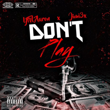 Don't Play ft. Jimi 3x | Boomplay Music