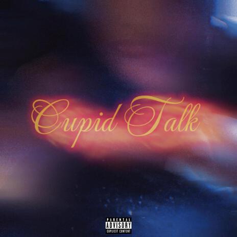 CUPID TALK