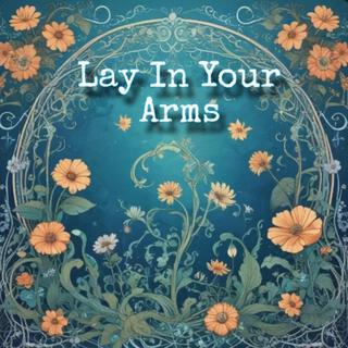 Lay In Your Arms