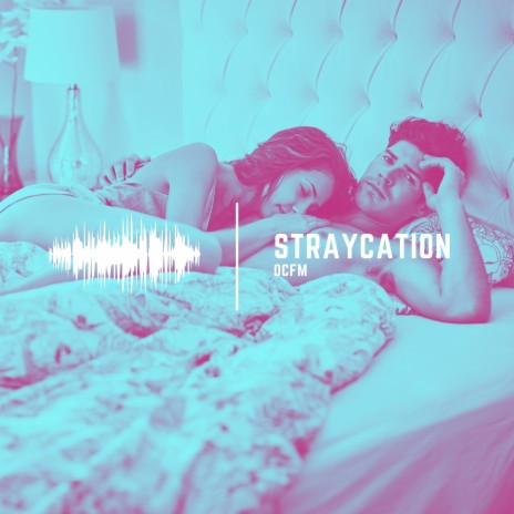 Straycation | Boomplay Music