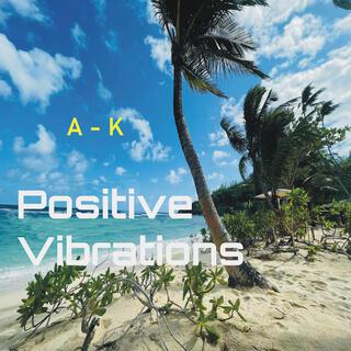 Positive Vibrations