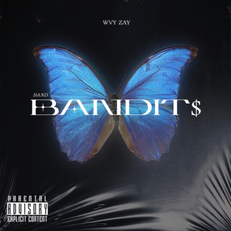 BANDIT$ | Boomplay Music