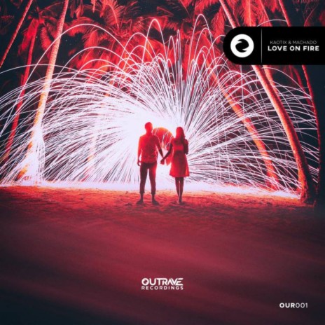 Love On Fire (Original Mix) ft. Machado | Boomplay Music