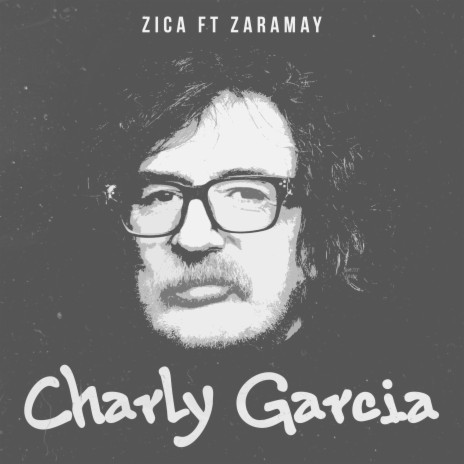 Charly Garcia ft. Zaramay | Boomplay Music