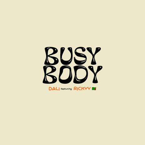 Busy Body ft. Rickyy | Boomplay Music