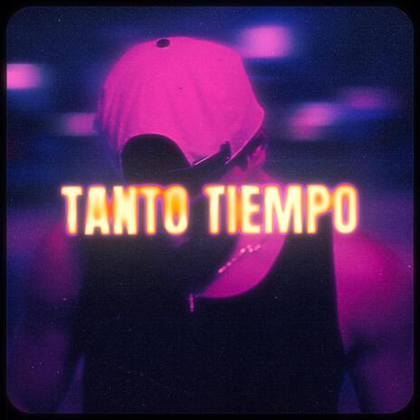 Tanto Tiempo | Boomplay Music